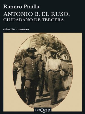 cover image of Antonio B. el Ruso, ciudadano de tercera